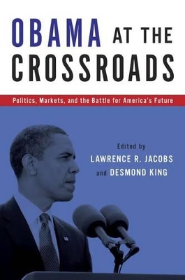 Obama at the Crossroads by Lawrence R. Jacobs