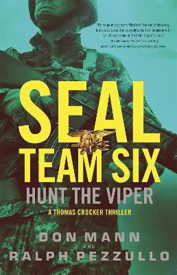 SEAL Team Six: Hunt the Viper by Don Mann