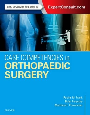 Case Competencies in Orthopaedic Surgery book