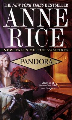Pandora: New Tales of the Vampire by Anne Rice