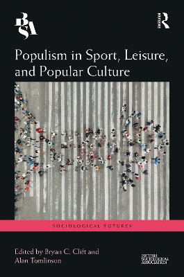 Populism in Sport, Leisure, and Popular Culture by Alan Tomlinson