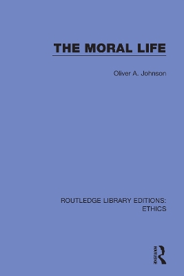 The Moral Life by Oliver Johnson