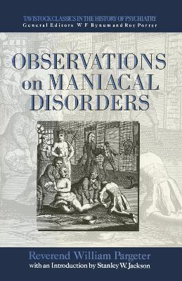 Observations on Maniacal Disorder by Pargeter