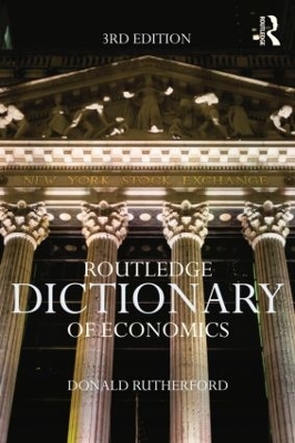 Routledge Dictionary of Economics by Donald Rutherford