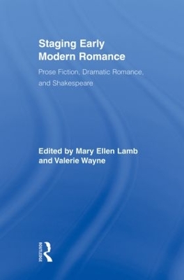 Staging Early Modern Romance by Mary Ellen Lamb