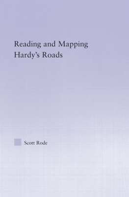Reading and Mapping Hardy's Roads by Scott Rode