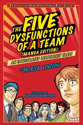 The Five Dysfunctions of a Team by Patrick M. Lencioni