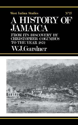 The History of Jamaica: From its Discovery by Christopher Columbus to the Year 1872 book