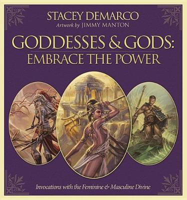 Goddesses & Gods: Embrace the Power by Stacey Demarco