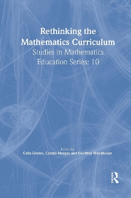 Rethinking the Mathematics Curriculum by Celia Hoyles