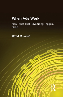 When Ads Work: New Proof That Advertising Triggers Sales book