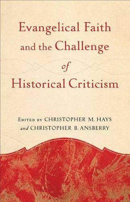 Evangelical Faith and the Challenge of Historical Criticism book