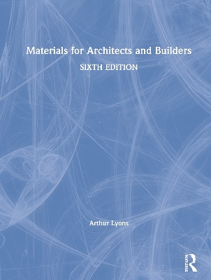 Materials for Architects and Builders by Arthur Lyons