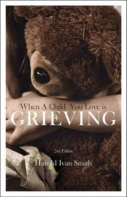 When a Child You Love Is Grieving book