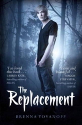 The The Replacement by Brenna Yovanoff