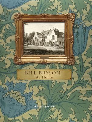 At Home (Illustrated Edition) by Bill Bryson