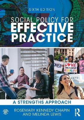 Social Policy for Effective Practice: A Strengths Approach by Rosemary Kennedy Chapin