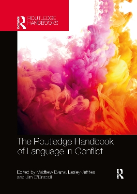 The Routledge Handbook of Language in Conflict by Matthew Evans