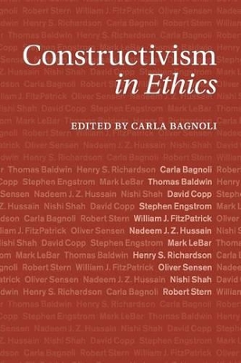 Constructivism in Ethics by Carla Bagnoli