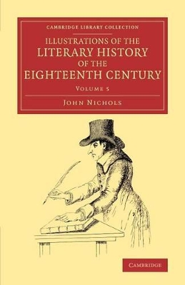 Illustrations of the Literary History of the Eighteenth Century book