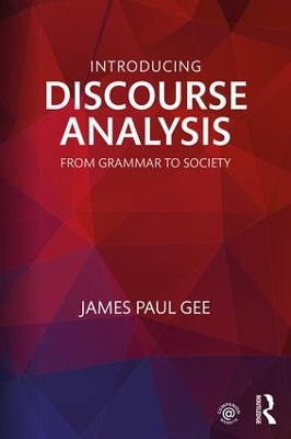 Introducing Discourse Analysis by James Paul Gee