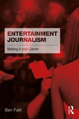 Entertainment Journalism by Ben Falk