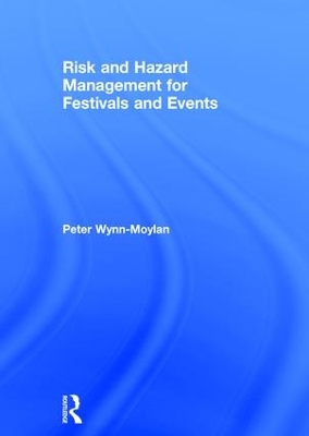 Risk and Hazard Management for Festivals and Events book