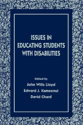 Issues in Educating Students With Disabilities by John Wills Lloyd