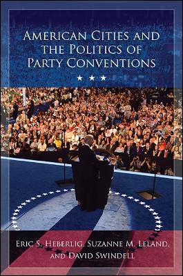American Cities and the Politics of Party Conventions book