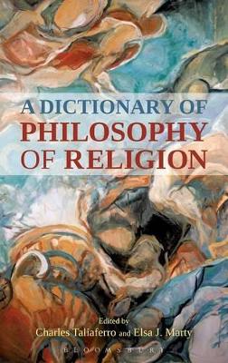 Dictionary of Philosophy of Religion by Charles Taliaferro