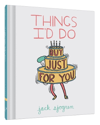 Things I'd Do (But Just for You) book