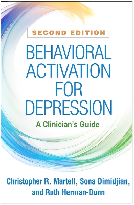 Behavioral Activation for Depression, Second Edition: A Clinician's Guide book