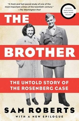 The Brother: The Untold Story of the Rosenberg Case by Sam Roberts