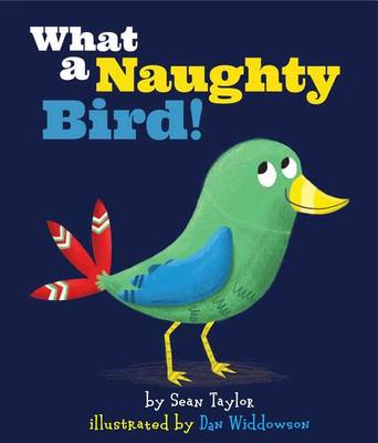What a Naughty Bird! by Dan Widdowson