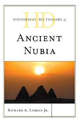 Historical Dictionary of Ancient Nubia book