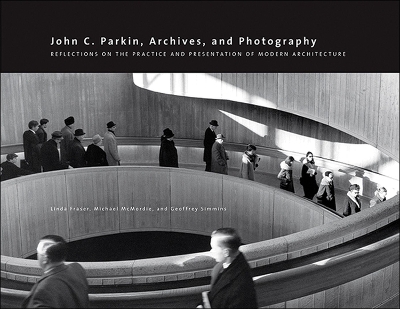 John C. Parkin, Archives & Photography book