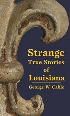 Strange True Stories of Louisiana book