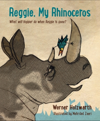 Reggie, My Rhinoceros: A Gentle Children's Book on Grief book