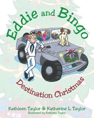 Eddie and Bingo: Destination Christmas by Kathleen Taylor