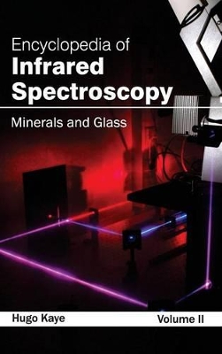 Encyclopedia of Infrared Spectroscopy by Hugo Kaye