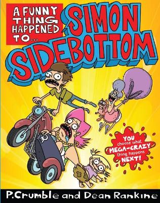 Simon Sidebottom #1: Funny Thing Happened to Simon Sidebottom by P. Crumble