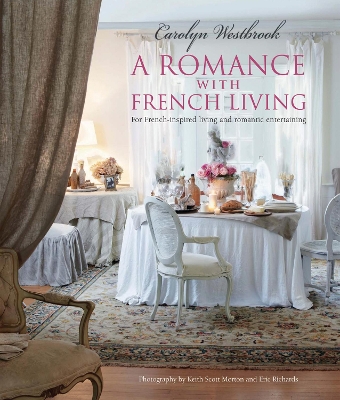 Romance with French Living by Carolyn Westbrook