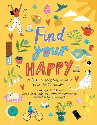 Find Your Happy: A fill-in journal to find your inner awesome book