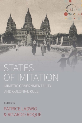States of Imitation: Mimetic Governmentality and Colonial Rule book