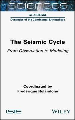 The Seismic Cycle: From Observation to Modeling book