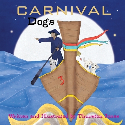 Carnival Dogs: Dreams of the wilderness book