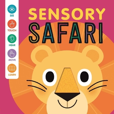 Sensory Safari: An Interactive Touch & Feel Book for Babies book