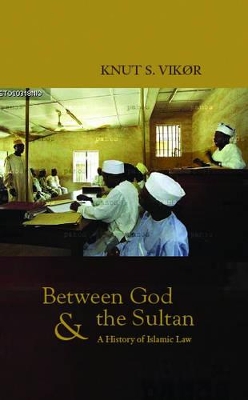 Between God and the Sultan by Knut S. Vikor