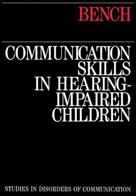 Communication Skills in Hearing-impaired Children book