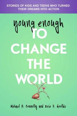 Young Enough to Change the World book